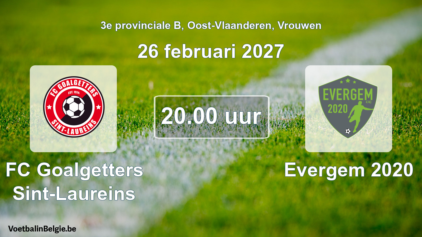 Geplande wedstrijd vrouwenvoetbal: FC Goalgetters Sint-Laureins - Evergem 2020 (26 februari 2027)
