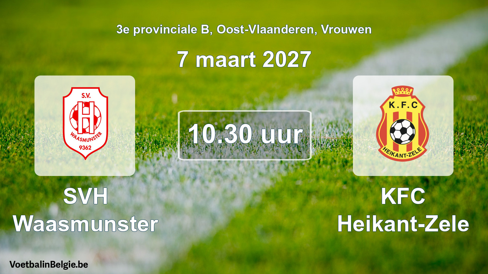 Geplande wedstrijd vrouwenvoetbal: SVH Waasmunster - KFC Heikant-Zele (7 maart 2027)