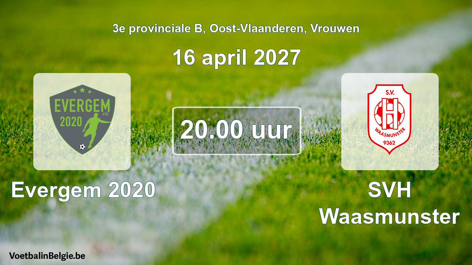 Geplande wedstrijd vrouwenvoetbal: Evergem 2020 - SVH Waasmunster (16 april 2027)
