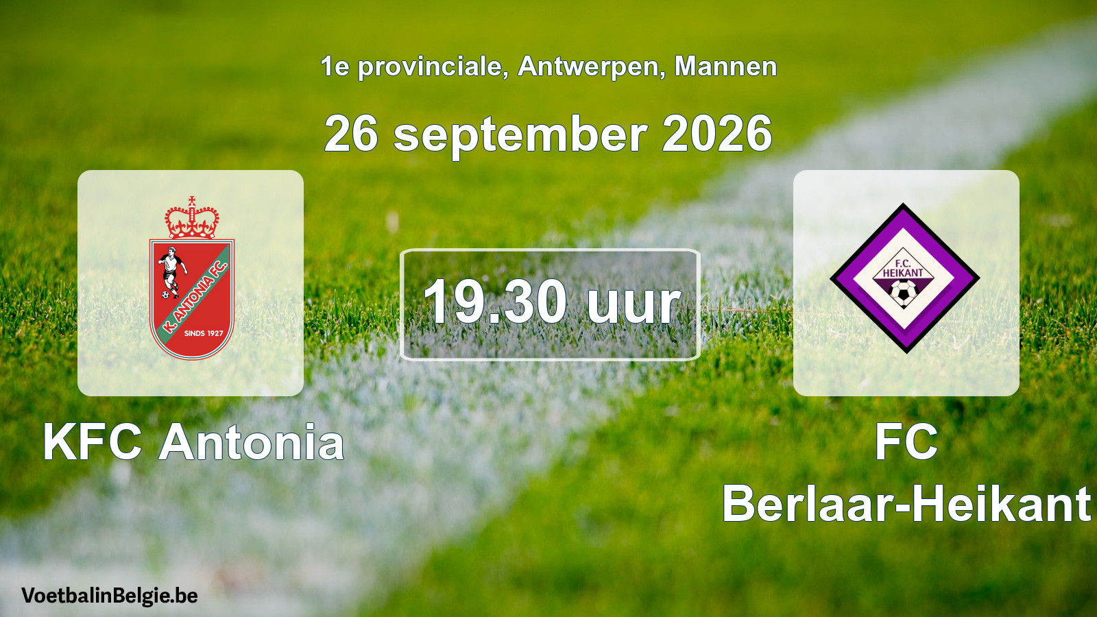 Match prévu football hommes: KFC Antonia - FC Berlaar-Heikant (26 septembre 2026)