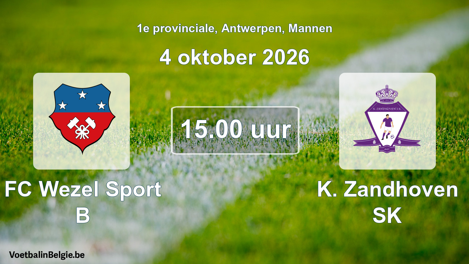 Match prévu football hommes: FC Wezel Sport B - K. Zandhoven SK (4 octobre 2026)