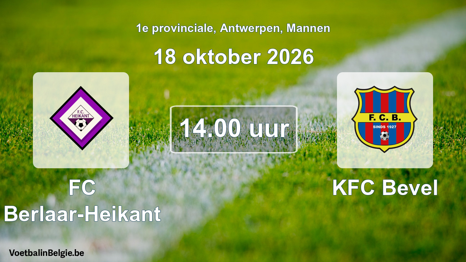 Scheduled match men football: FC Berlaar-Heikant - KFC Bevel (18 October 2026)