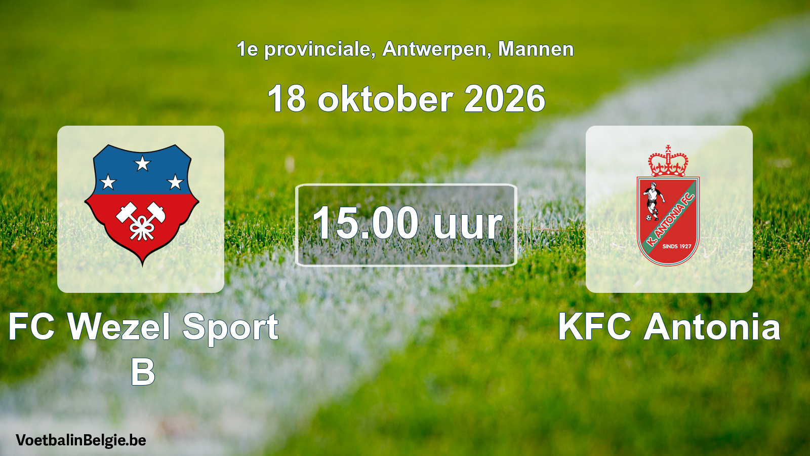 Match prévu football hommes: FC Wezel Sport B - KFC Antonia (18 octobre 2026)