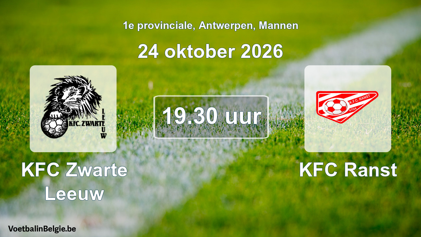 Match prévu football hommes: KFC Zwarte Leeuw - KFC Ranst (24 octobre 2026)