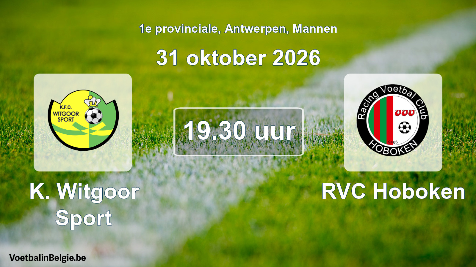 Scheduled match men football: K. Witgoor Sport - RVC Hoboken (31 October 2026)