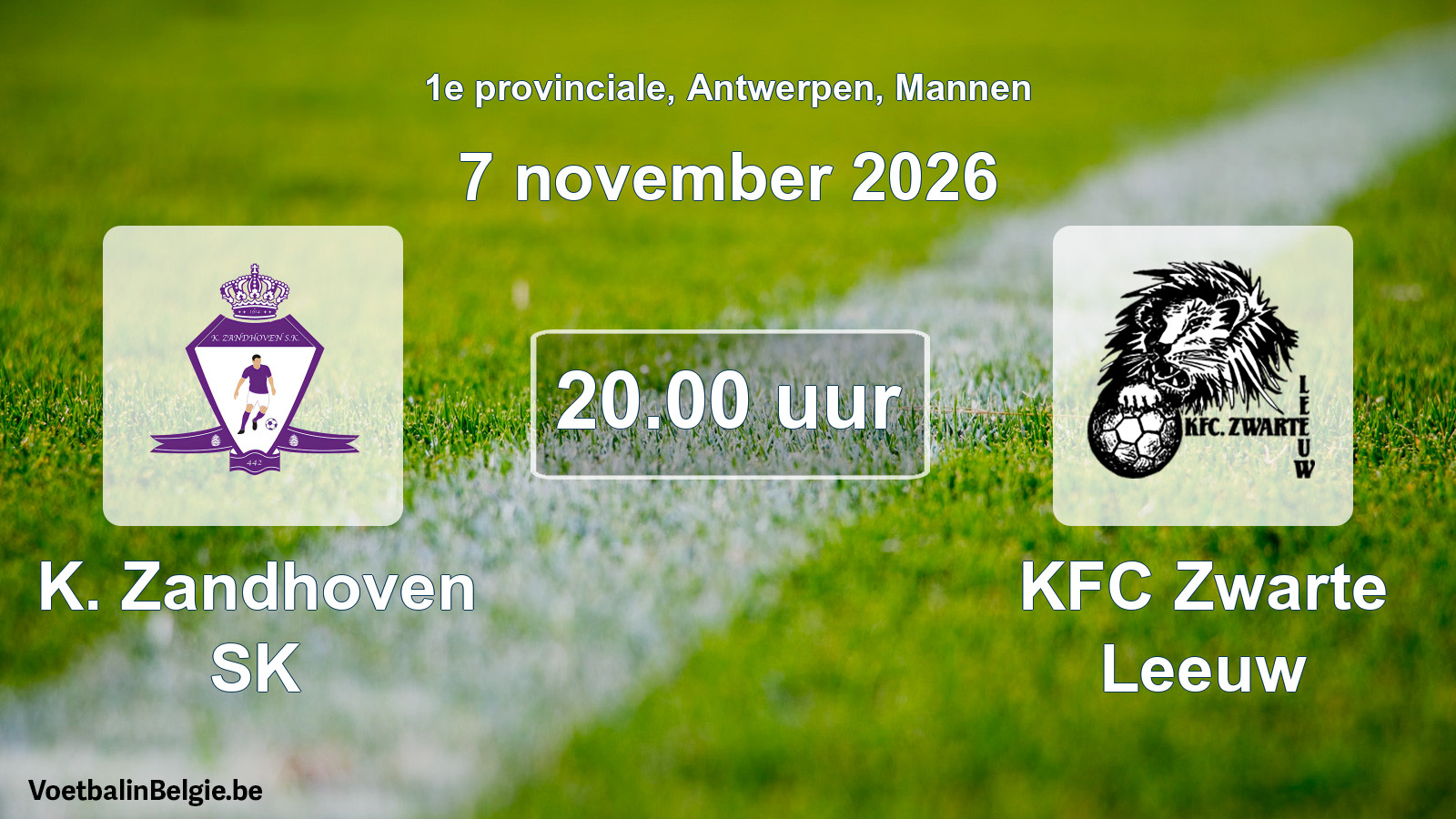 Match prévu football hommes: K. Zandhoven SK - KFC Zwarte Leeuw (7 novembre 2026)