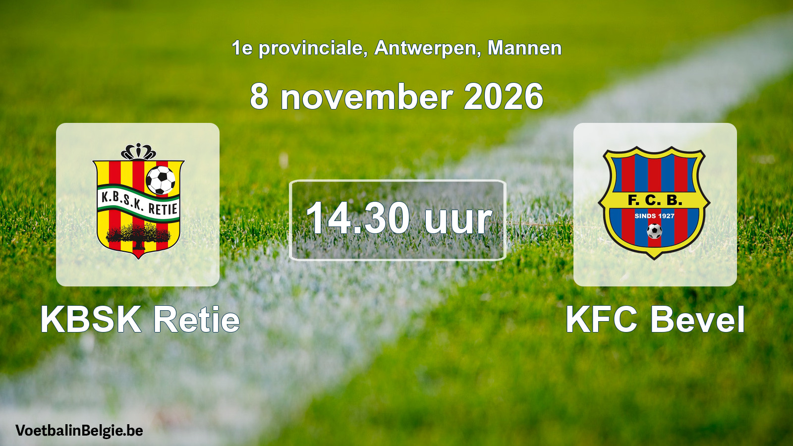 Match prévu football hommes: KBSK Retie - KFC Bevel (8 novembre 2026)