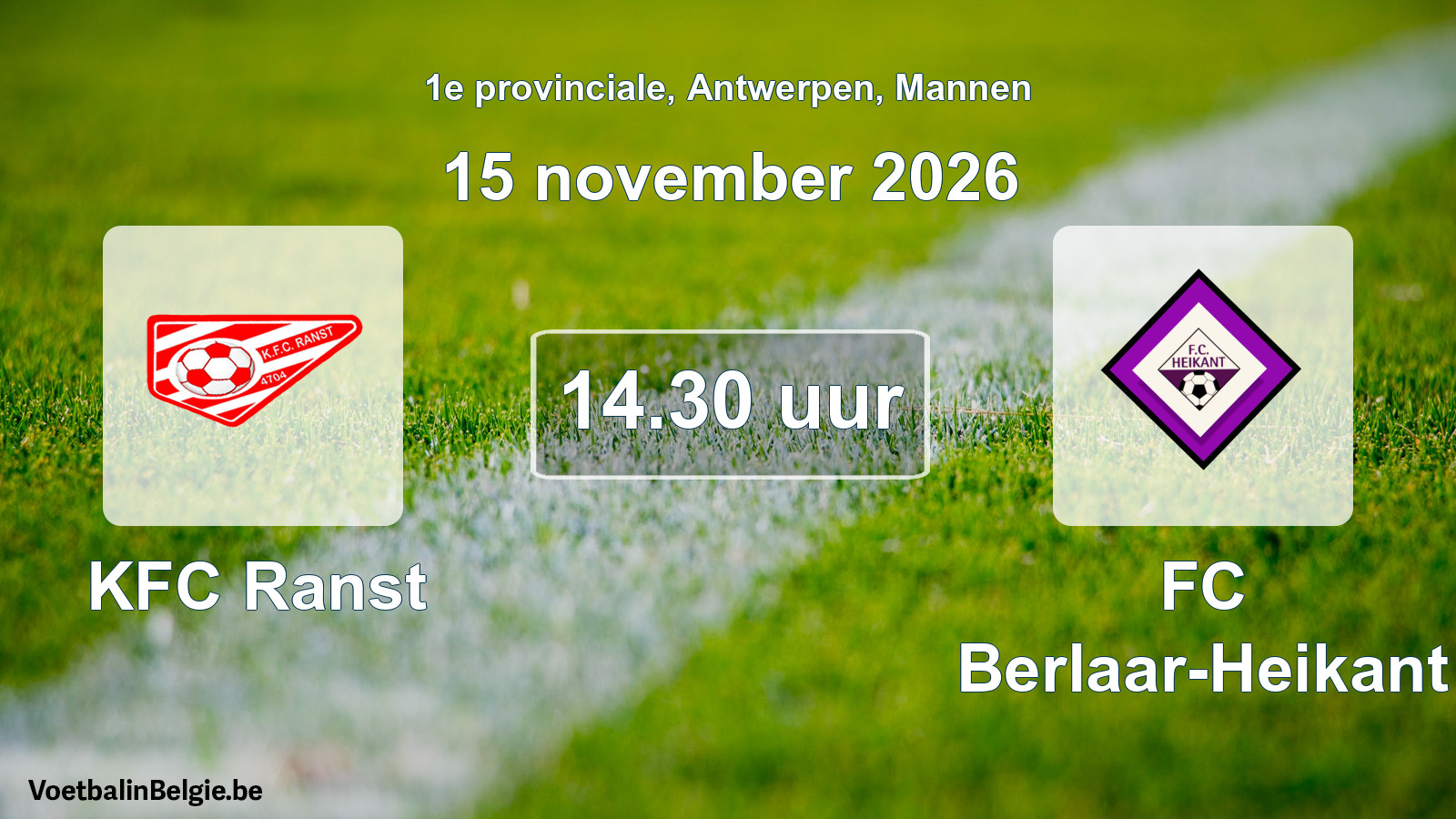 Match prévu football hommes: KFC Ranst - FC Berlaar-Heikant (15 novembre 2026)