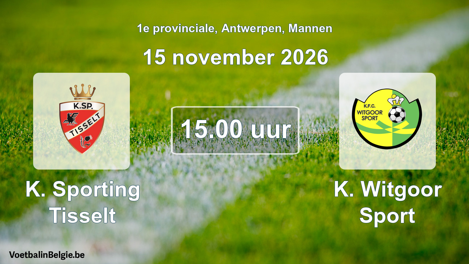 Match prévu football hommes: K. Sporting Tisselt - K. Witgoor Sport (15 novembre 2026)