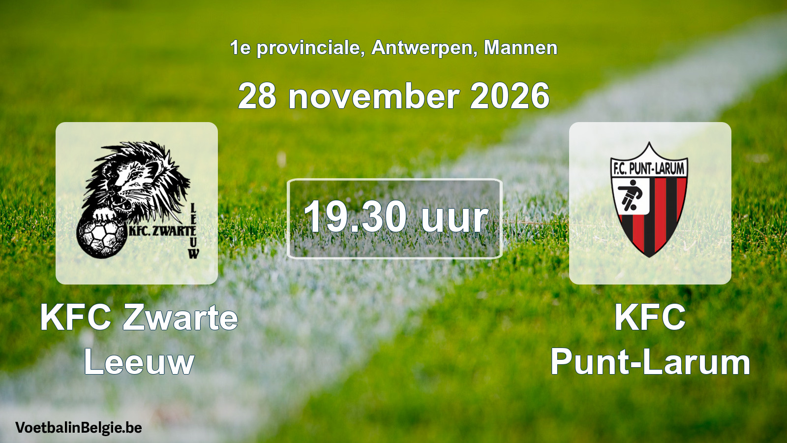 Scheduled match men football: KFC Zwarte Leeuw - KFC Punt-Larum (28 November 2026)