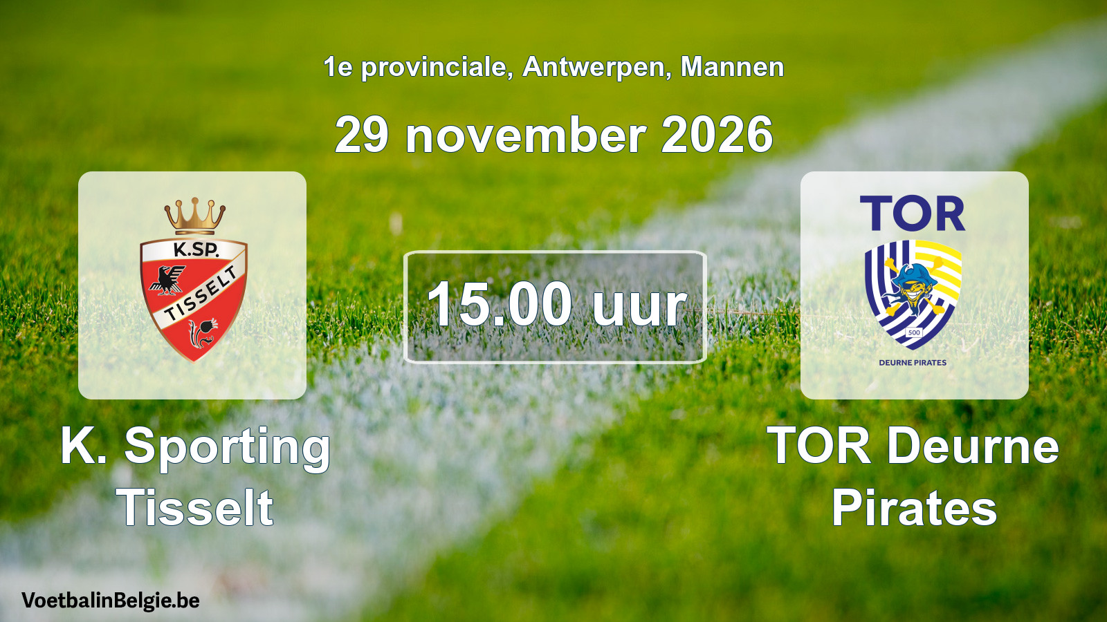 Scheduled match men football: K. Sporting Tisselt - TOR Deurne Pirates (29 November 2026)