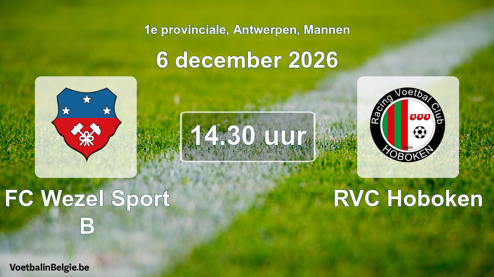 Scheduled match men football: FC Wezel Sport B - RVC Hoboken (6 December 2026)