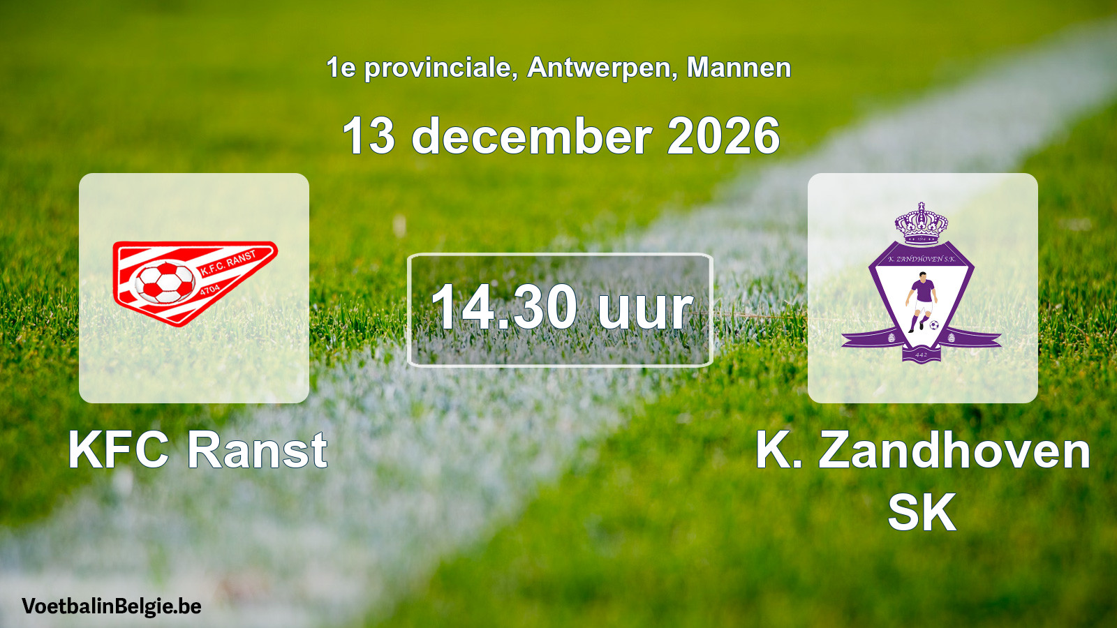 Match prévu football hommes: KFC Ranst - K. Zandhoven SK (13 décembre 2026)