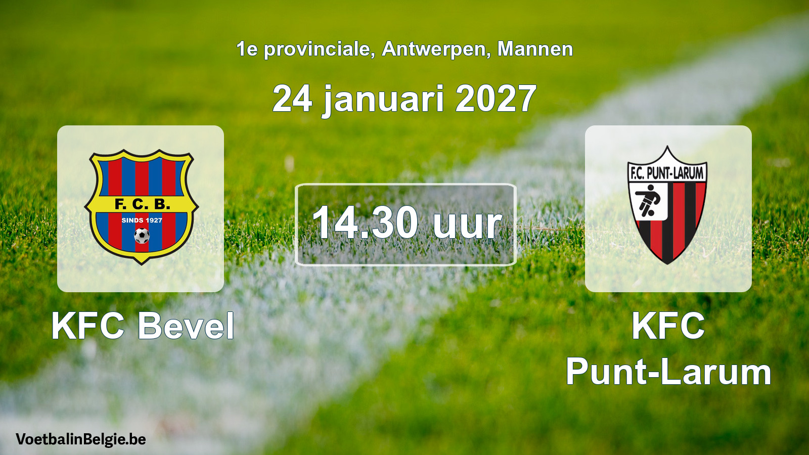 Scheduled match men football: KFC Bevel - KFC Punt-Larum (24 January 2027)