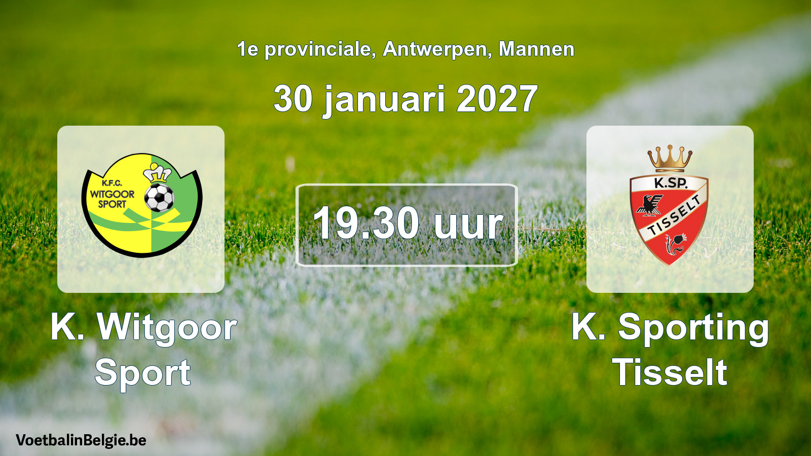 Match prévu football hommes: K. Witgoor Sport - K. Sporting Tisselt (30 janvier 2027)