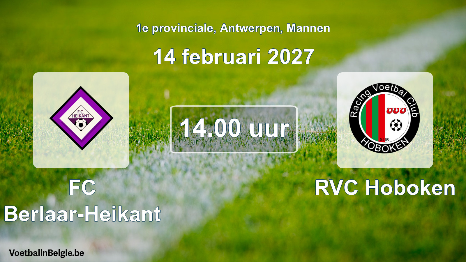 Match prévu football hommes: FC Berlaar-Heikant - RVC Hoboken (14 février 2027)