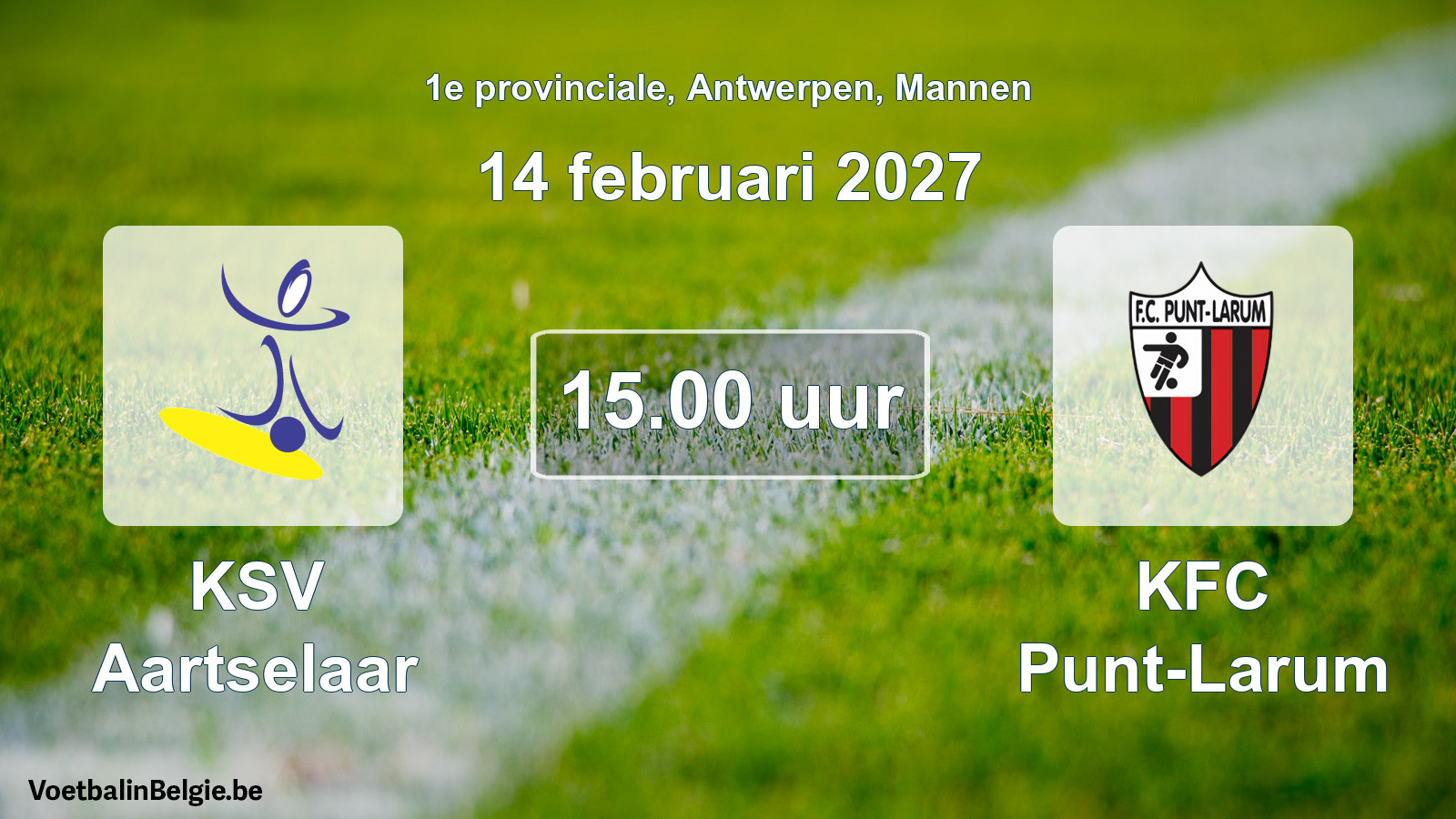 Match prévu football hommes: KSV Aartselaar - KFC Punt-Larum (14 février 2027)