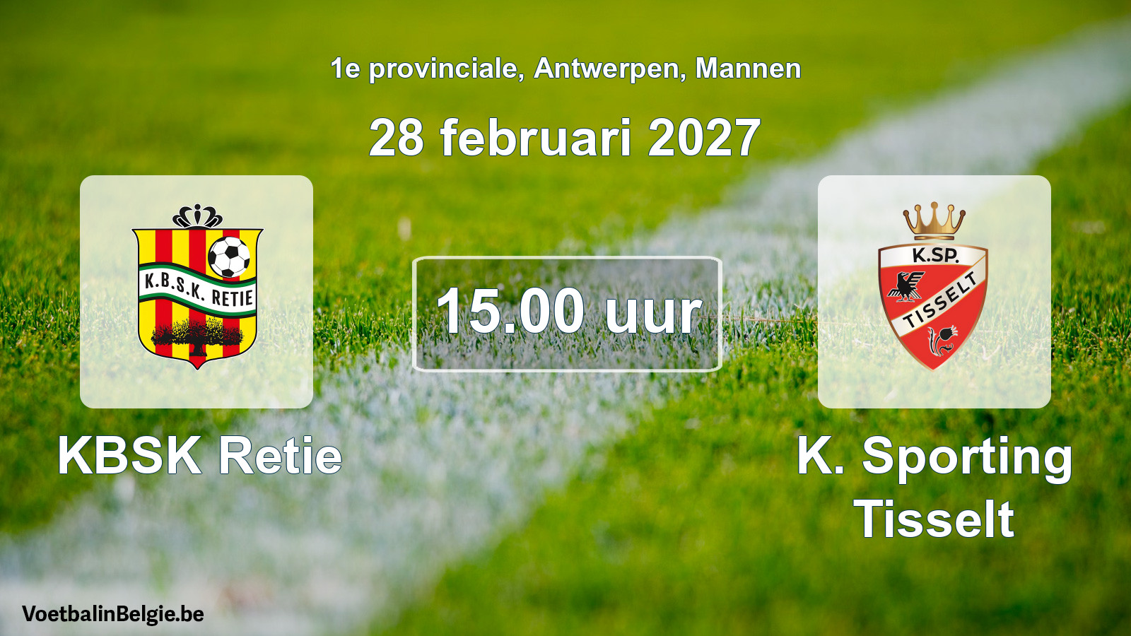 Match prévu football hommes: KBSK Retie - K. Sporting Tisselt (28 février 2027)