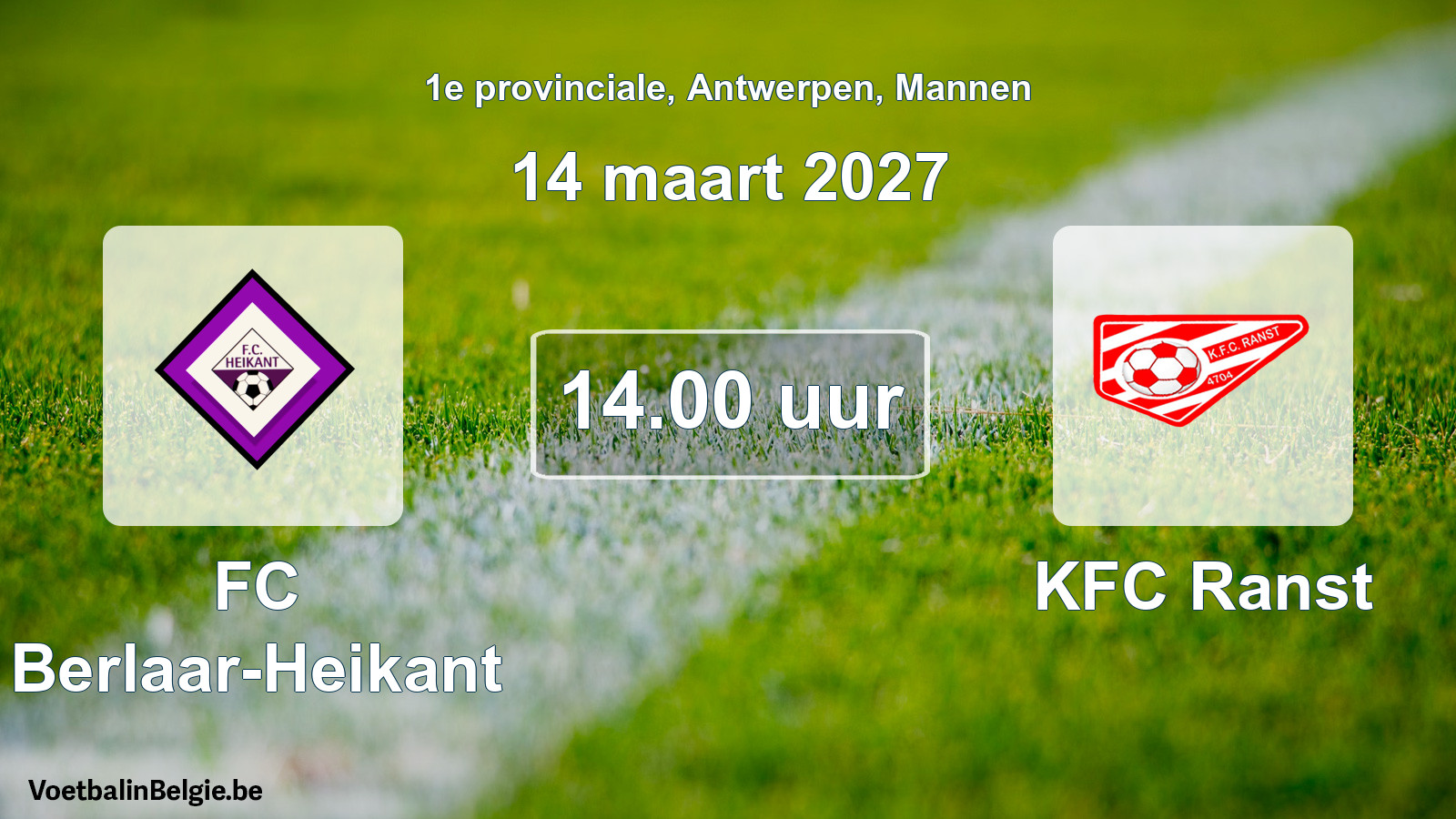 Match prévu football hommes: FC Berlaar-Heikant - KFC Ranst (14 mars 2027)