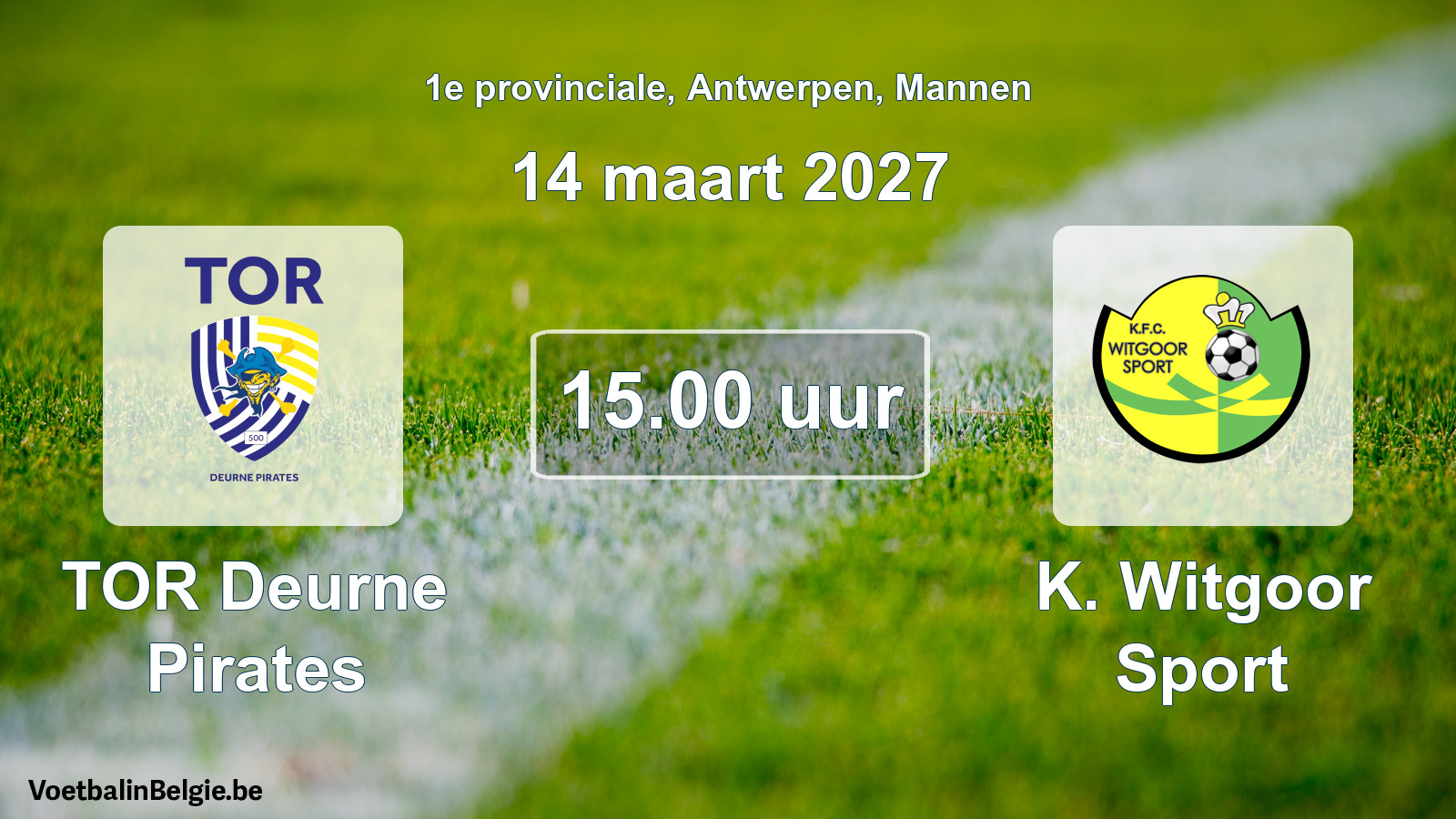 Match prévu football hommes: TOR Deurne Pirates - K. Witgoor Sport (14 mars 2027)
