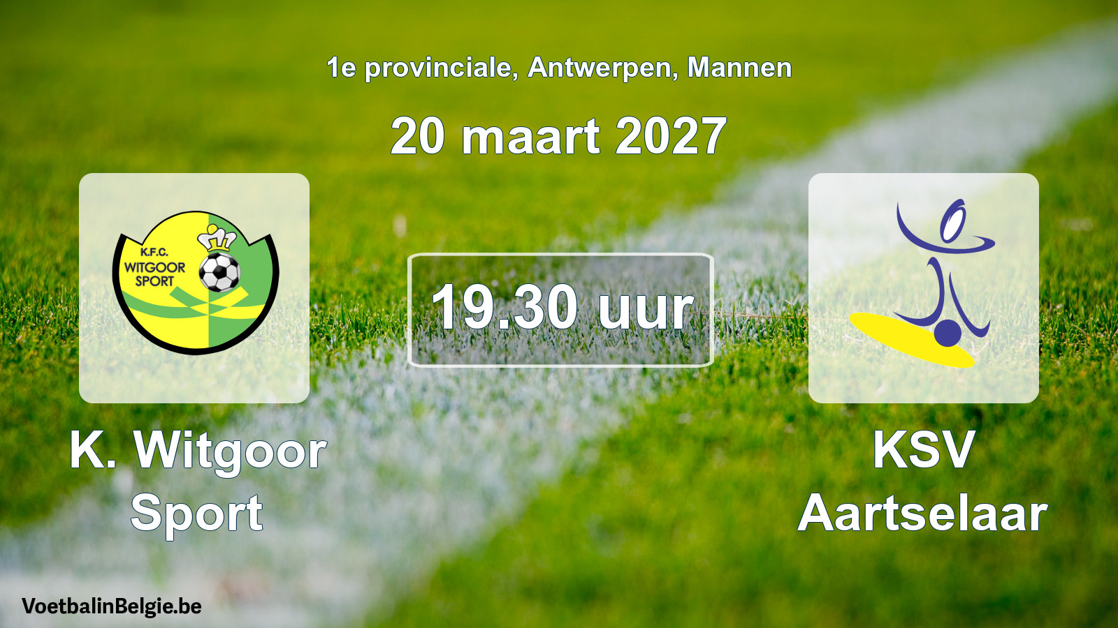 Scheduled match men football: K. Witgoor Sport - KSV Aartselaar (20 March 2027)