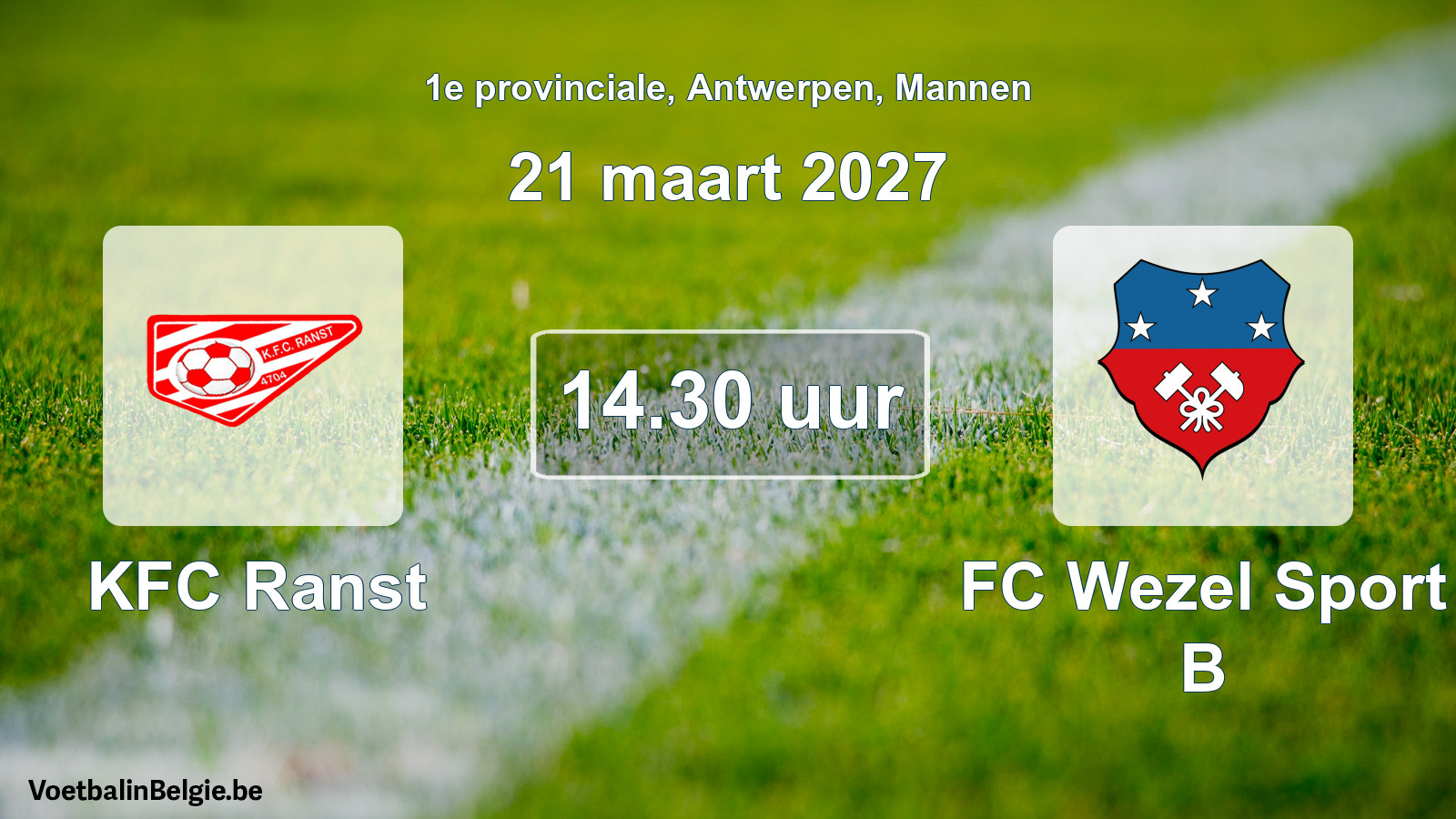 Match prévu football hommes: KFC Ranst - FC Wezel Sport B (21 mars 2027)