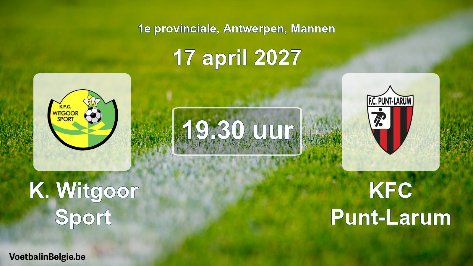 Match prévu football hommes: K. Witgoor Sport - KFC Punt-Larum (17 avril 2027)