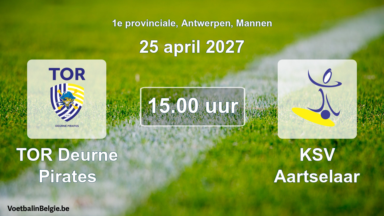 Match prévu football hommes: TOR Deurne Pirates - KSV Aartselaar (25 avril 2027)