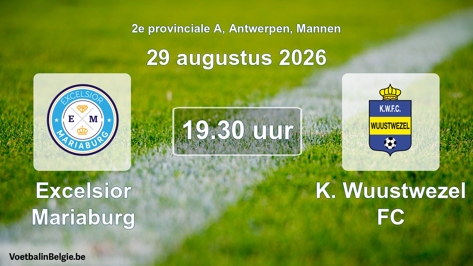 Geplande wedstrijd mannenvoetbal: Excelsior Mariaburg - K. Wuustwezel FC (29 augustus 2026)