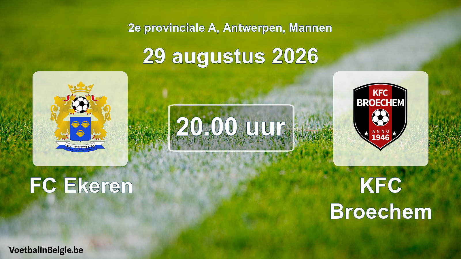 Geplande wedstrijd mannenvoetbal: FC Ekeren - KFC Broechem (29 augustus 2026)