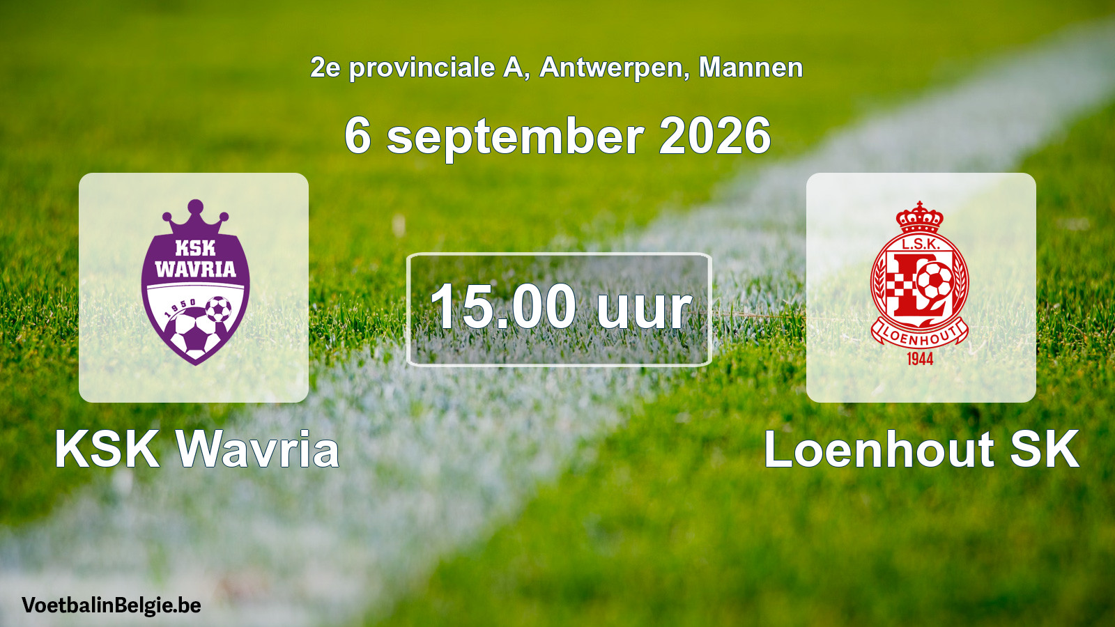 Geplande wedstrijd mannenvoetbal: KSK Wavria - Loenhout SK (6 september 2026)