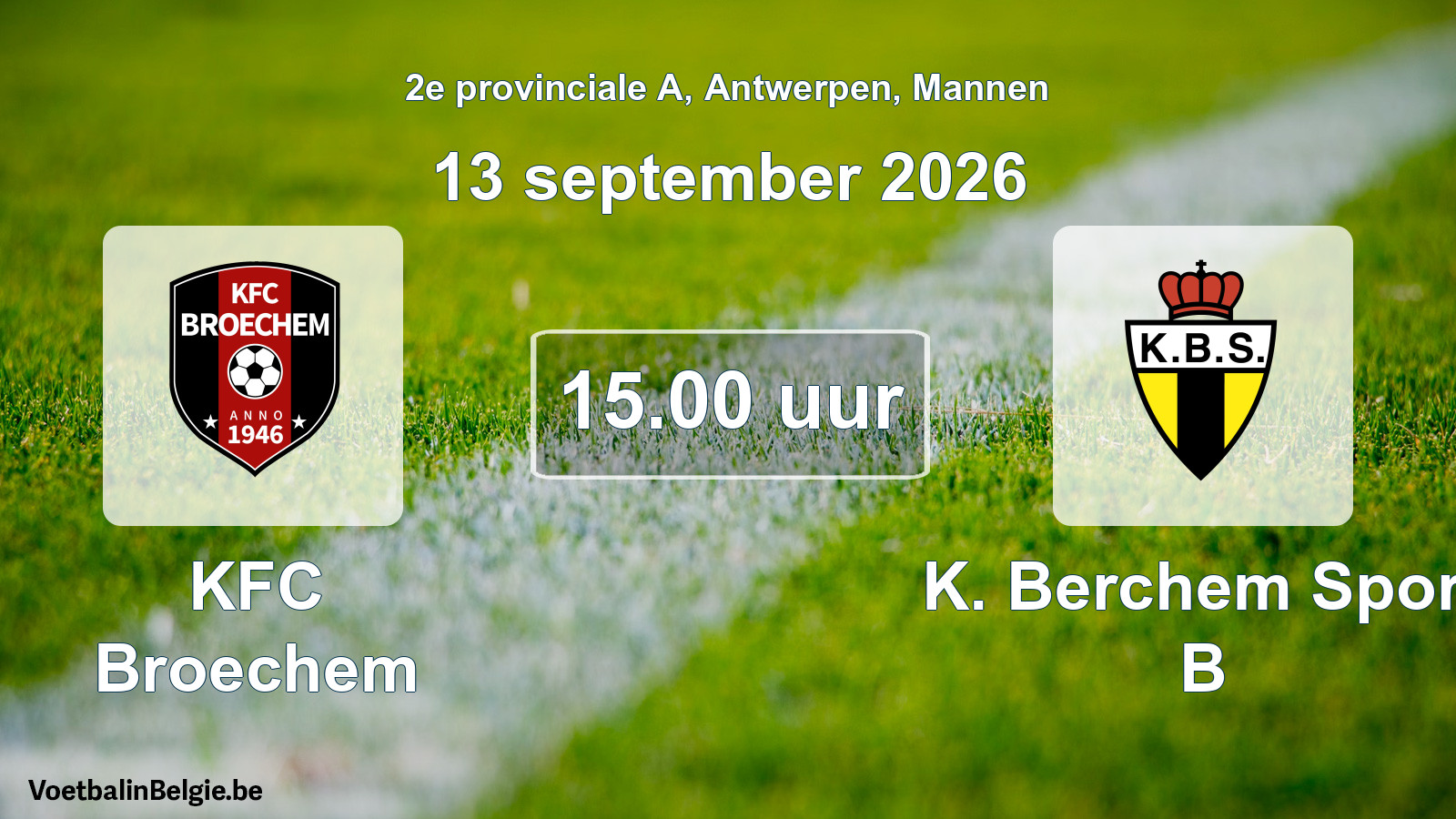 Geplande wedstrijd mannenvoetbal: KFC Broechem - K. Berchem Sport B (13 september 2026)