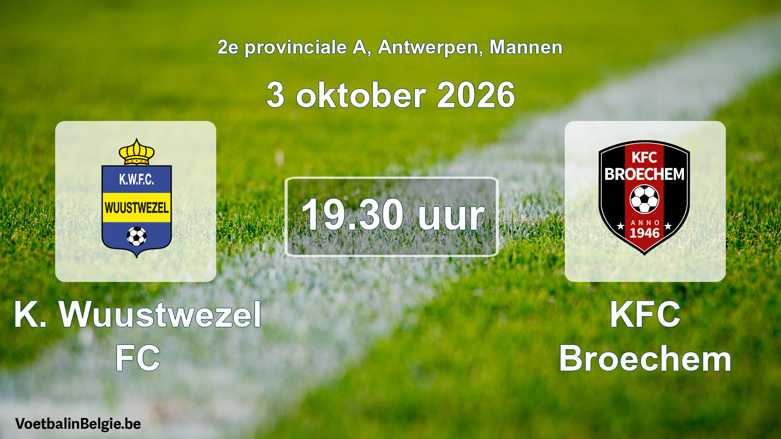 Geplande wedstrijd mannenvoetbal: K. Wuustwezel FC - KFC Broechem (3 oktober 2026)