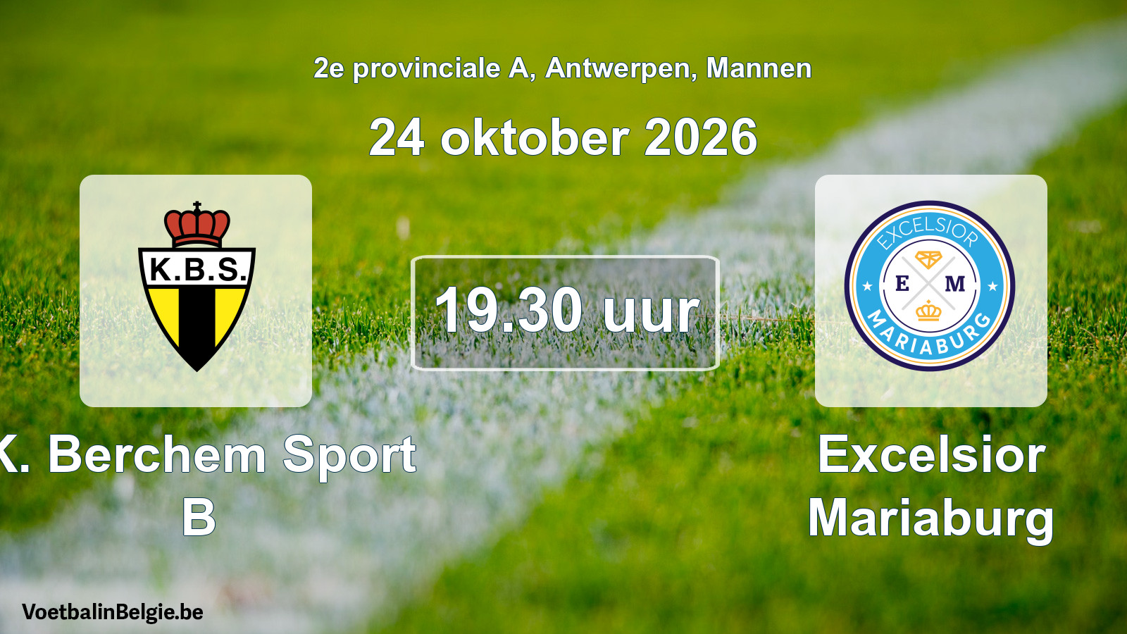 Geplande wedstrijd mannenvoetbal: K. Berchem Sport B - Excelsior Mariaburg (24 oktober 2026)