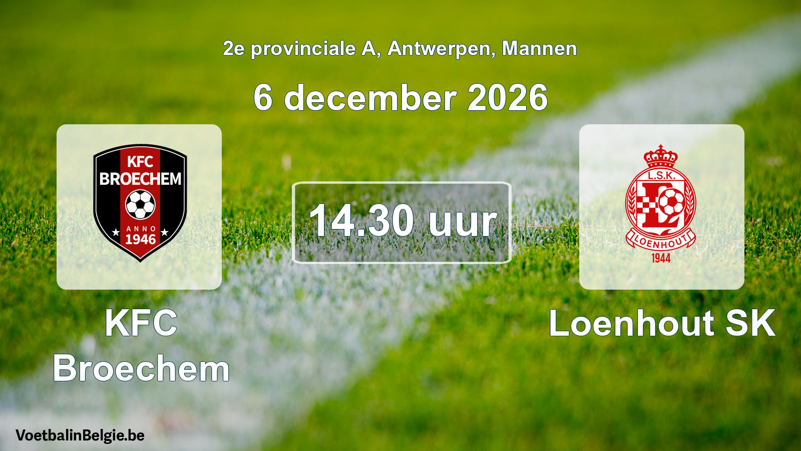 Geplande wedstrijd mannenvoetbal: KFC Broechem - Loenhout SK (6 december 2026)