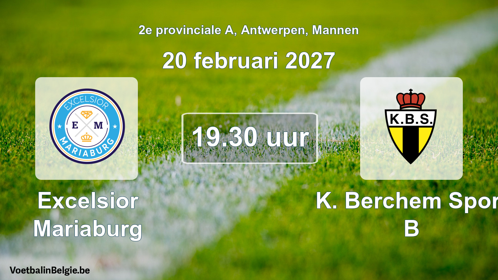 Geplande wedstrijd mannenvoetbal: Excelsior Mariaburg - K. Berchem Sport B (20 februari 2027)