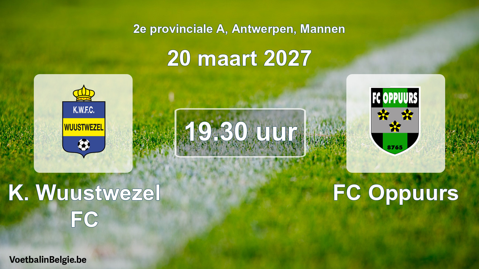 Geplande wedstrijd mannenvoetbal: K. Wuustwezel FC - FC Oppuurs (20 maart 2027)