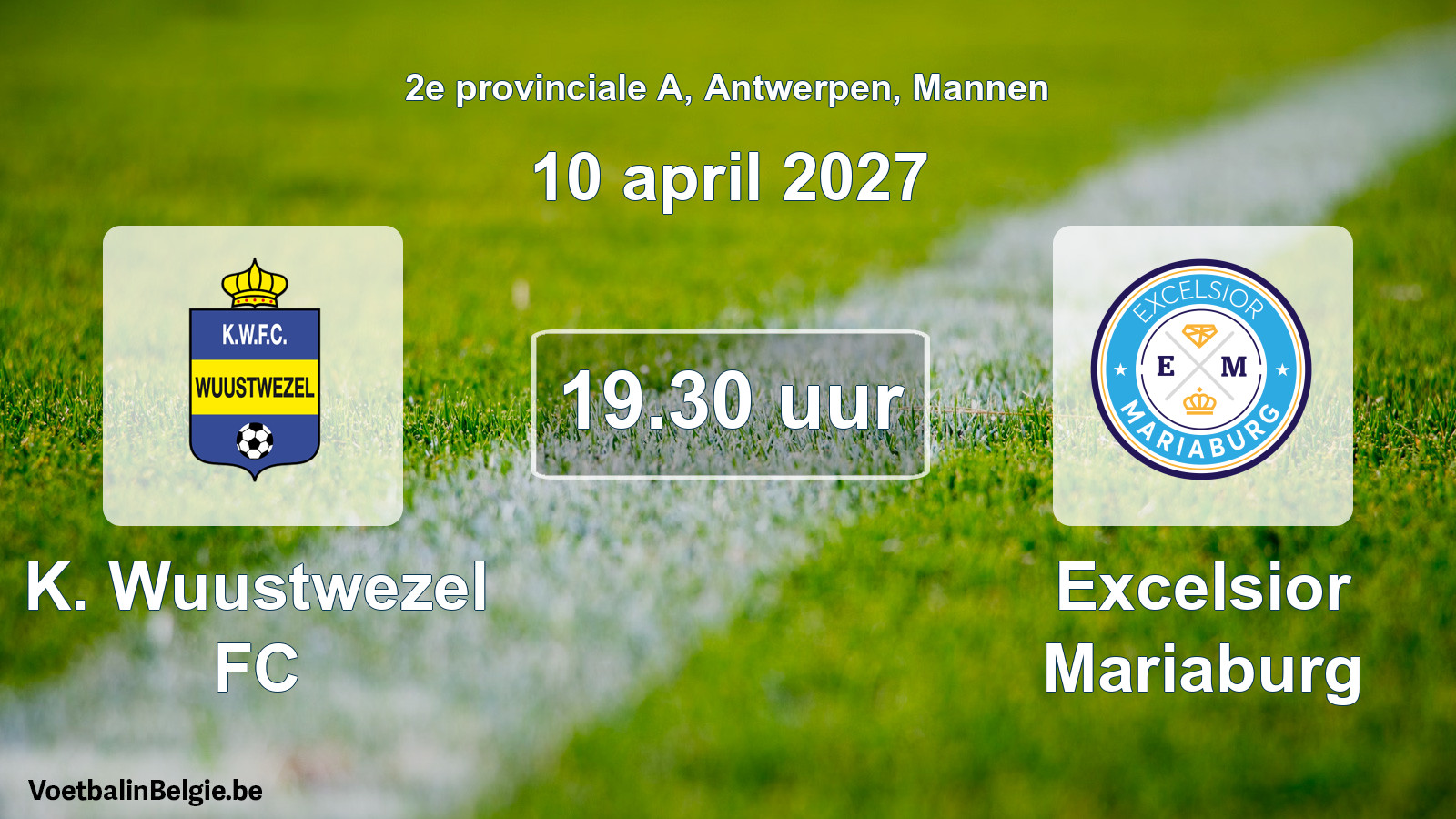 Geplande wedstrijd mannenvoetbal: K. Wuustwezel FC - Excelsior Mariaburg (10 april 2027)