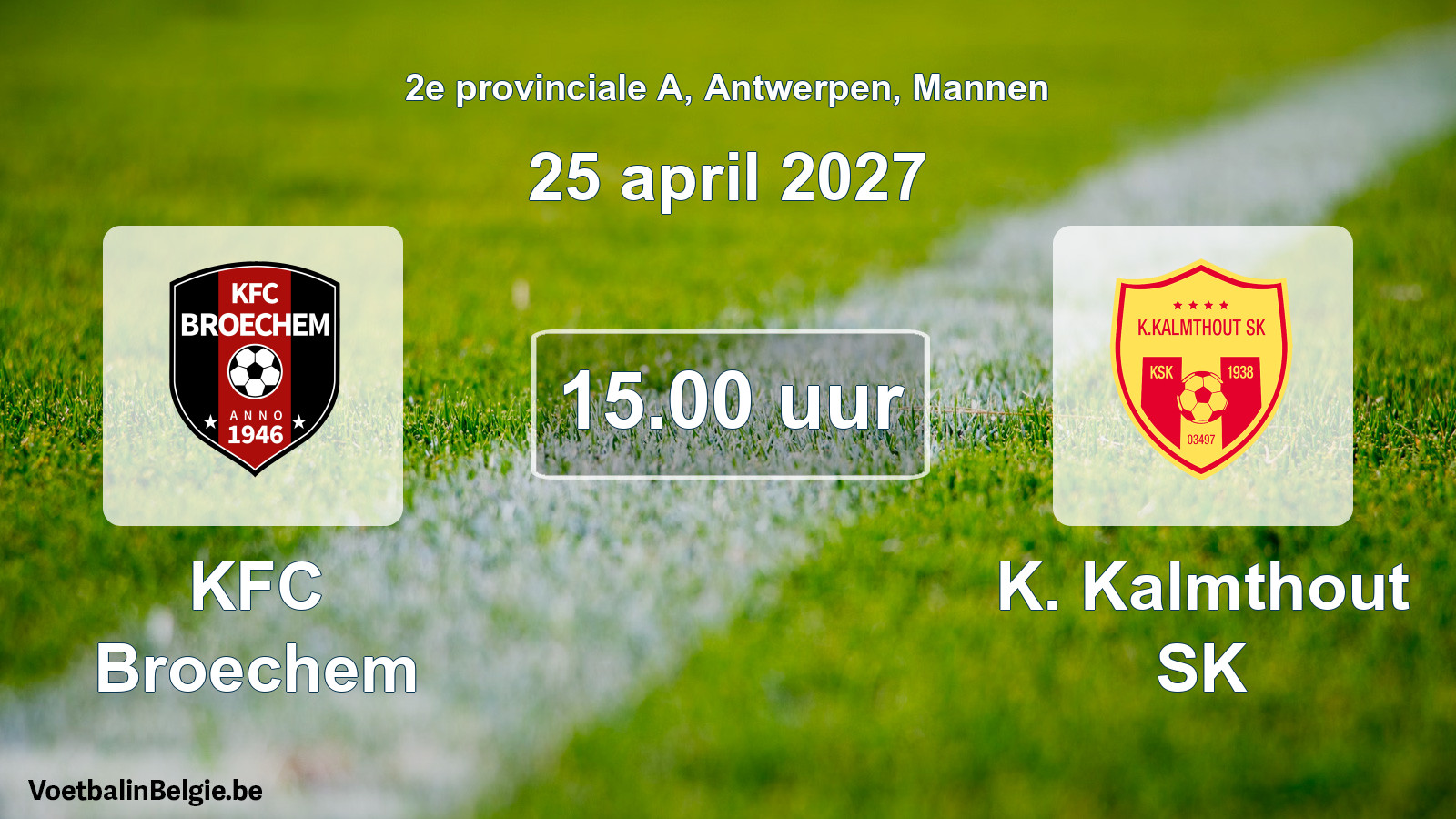Geplande wedstrijd mannenvoetbal: KFC Broechem - K. Kalmthout SK (25 april 2027)
