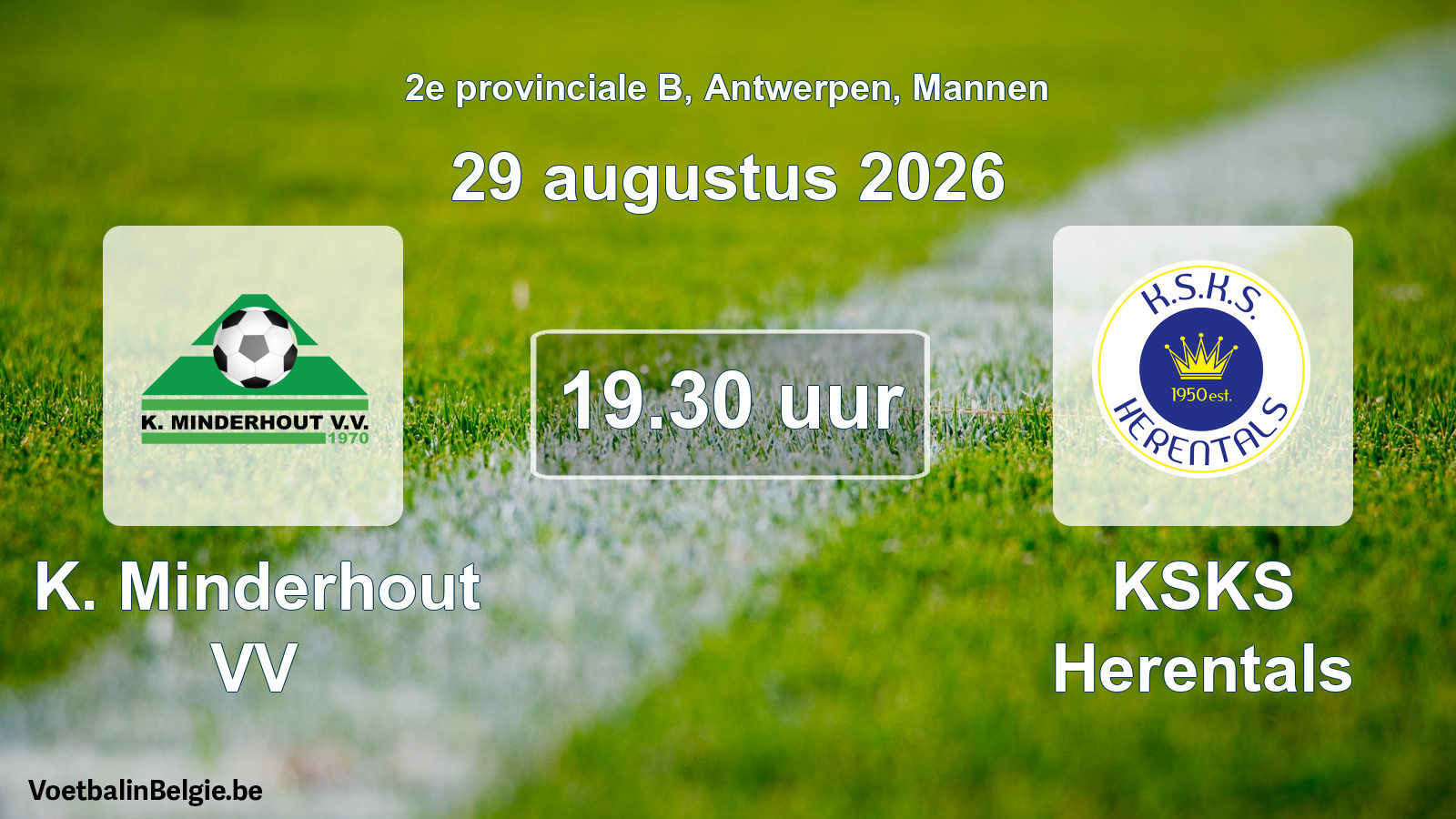 Match prévu football hommes: K. Minderhout VV - KSKS Herentals (29 août 2026)