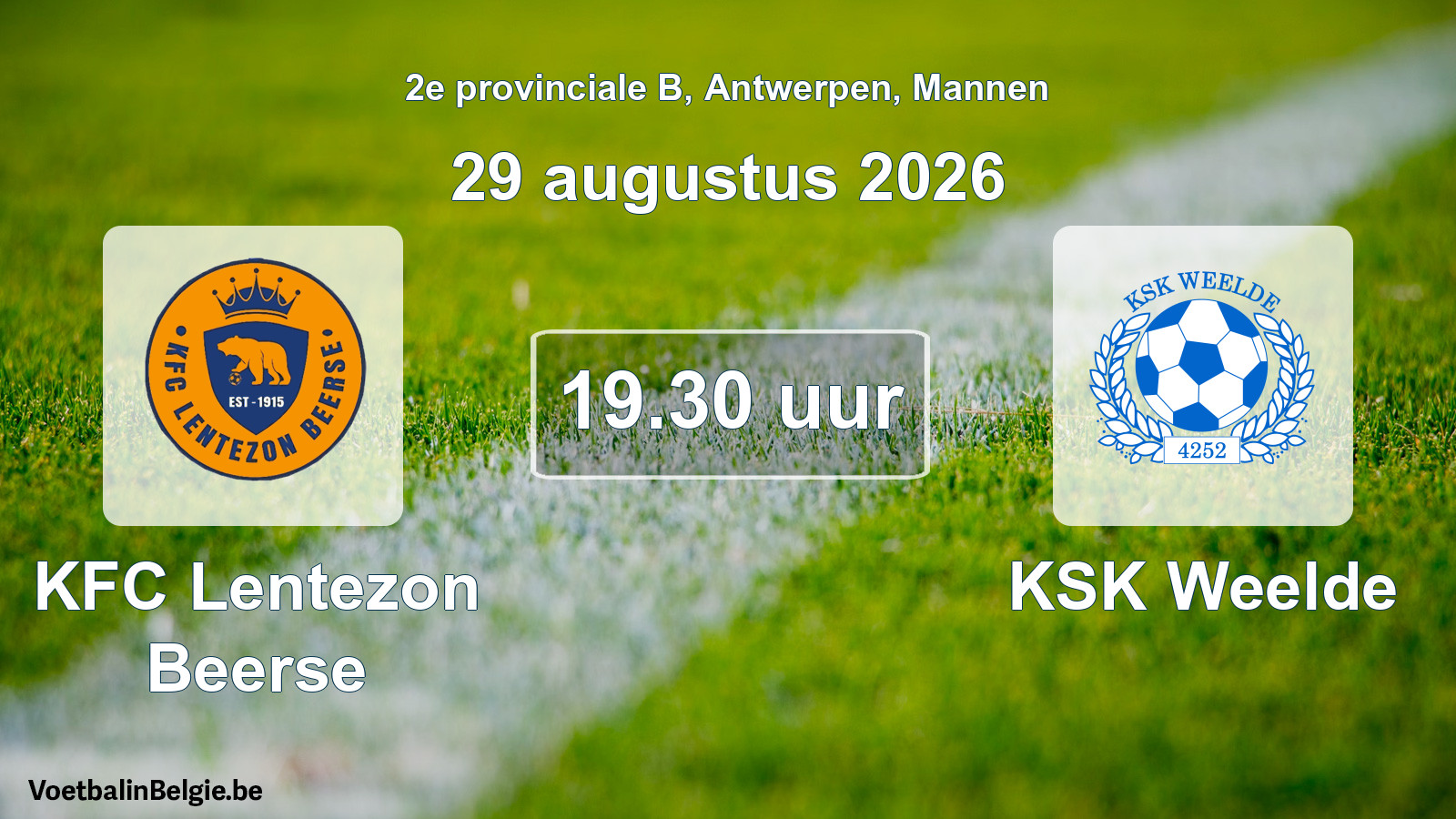 Match prévu football hommes: KFC Lentezon Beerse - KSK Weelde (29 août 2026)