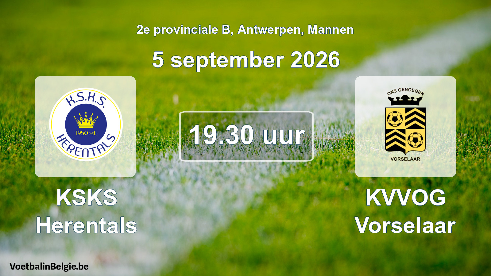 Scheduled match men football: KSKS Herentals - KVVOG Vorselaar (5 September 2026)