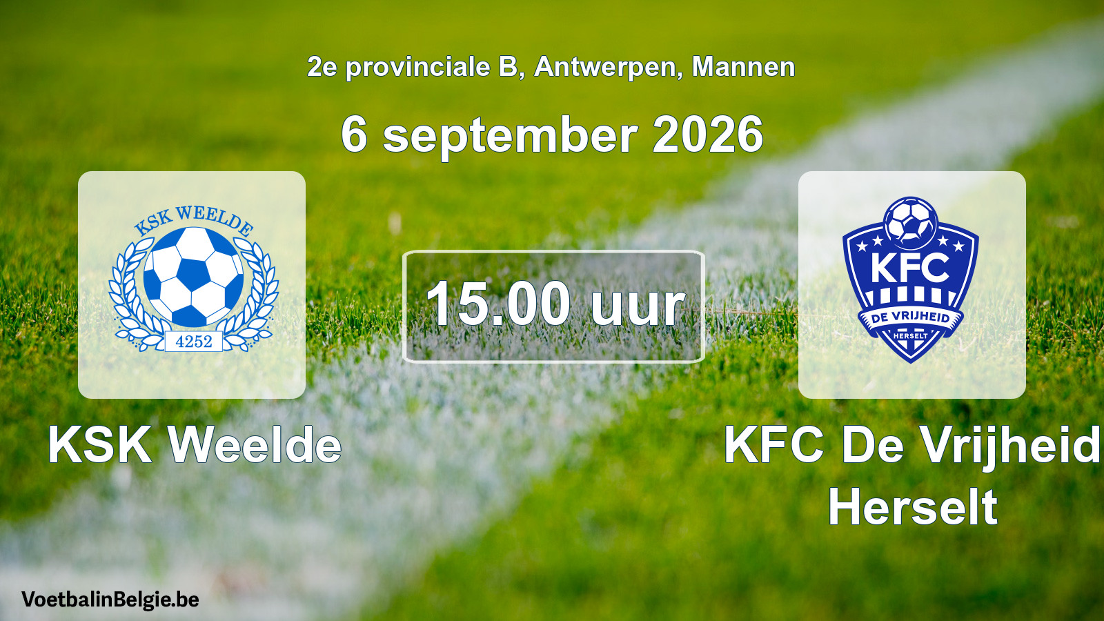 Match prévu football hommes: KSK Weelde - KFC De Vrijheid Herselt (6 septembre 2026)