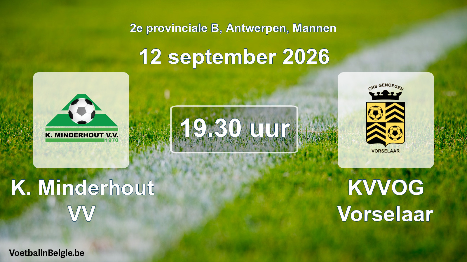 Geplantes Spiel männer-Fußball: K. Minderhout VV - KVVOG Vorselaar (12 September 2026)