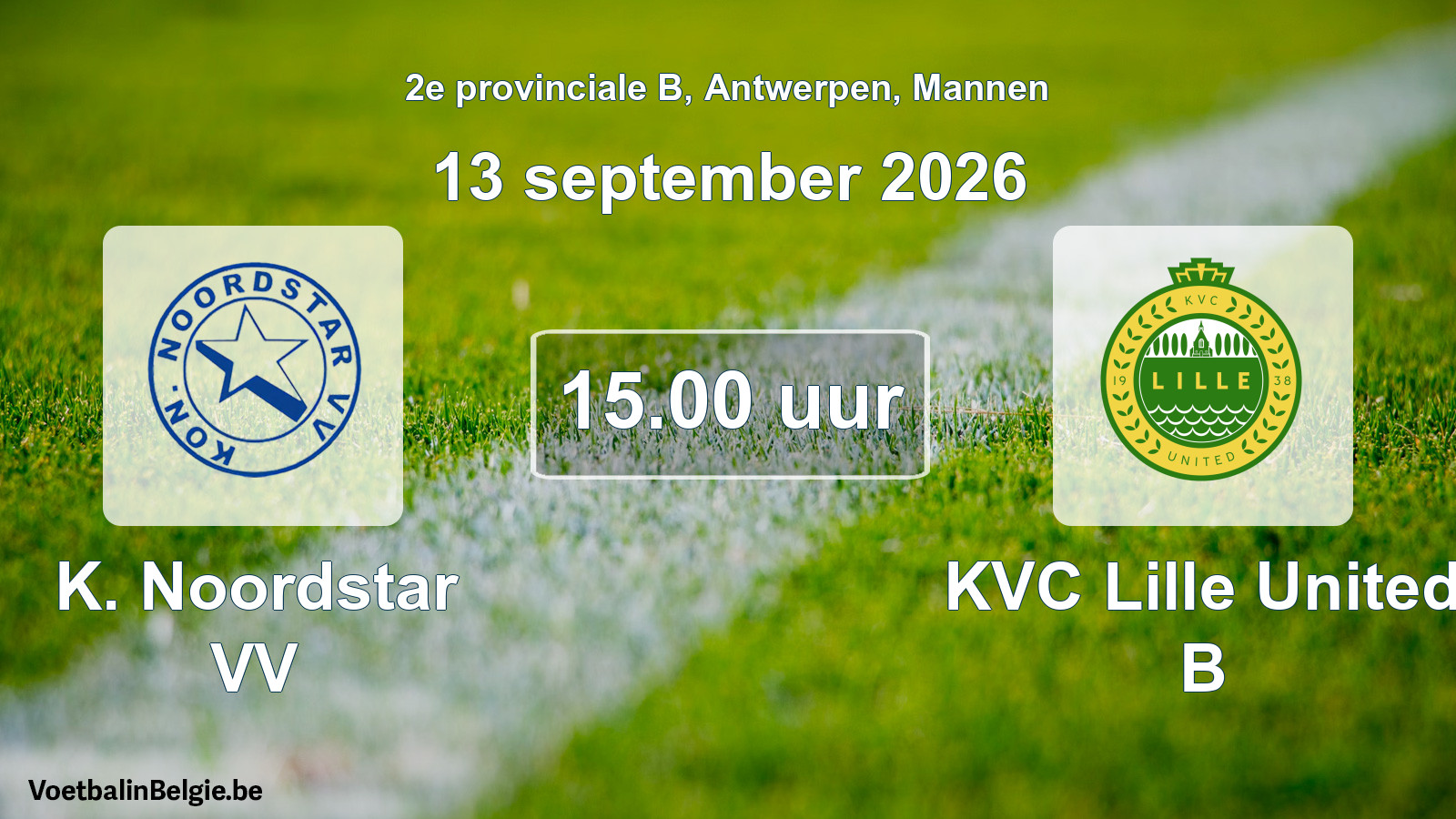 Match prévu football hommes: K. Noordstar VV - KVC Lille United B (13 septembre 2026)