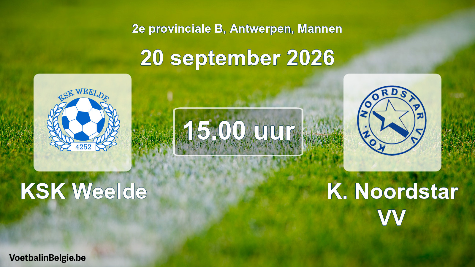 Match prévu football hommes: KSK Weelde - K. Noordstar VV (20 septembre 2026)