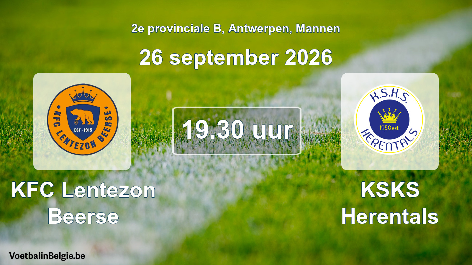 Match prévu football hommes: KFC Lentezon Beerse - KSKS Herentals (26 septembre 2026)