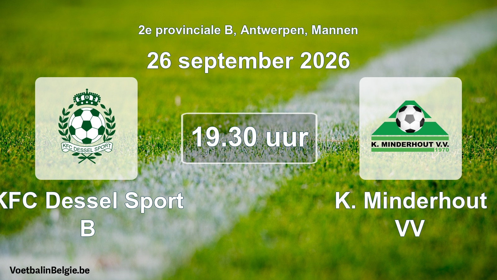 Match prévu football hommes: KFC Dessel Sport B - K. Minderhout VV (26 septembre 2026)