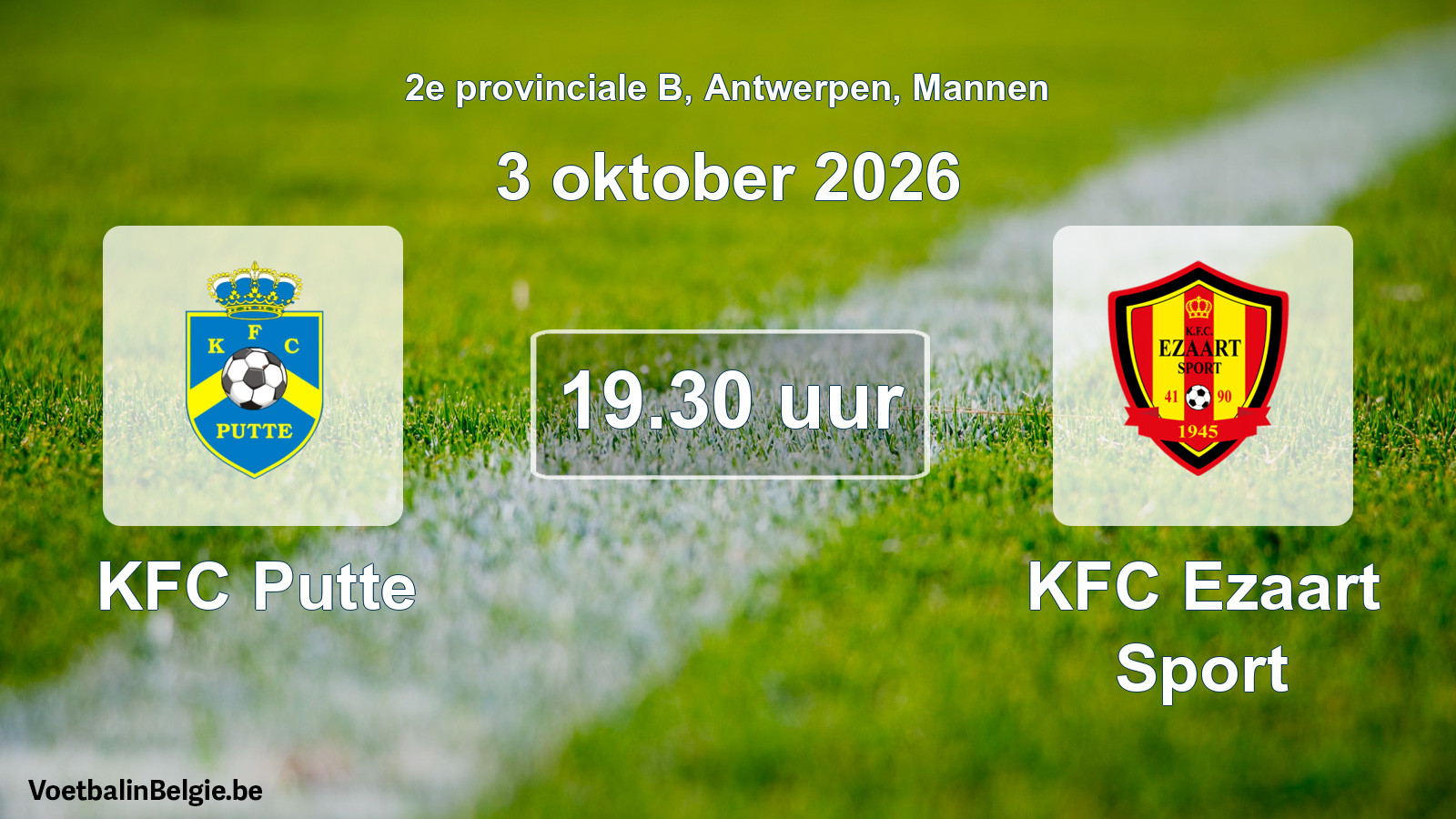 Match prévu football hommes: KFC Putte - KFC Ezaart Sport (3 octobre 2026)