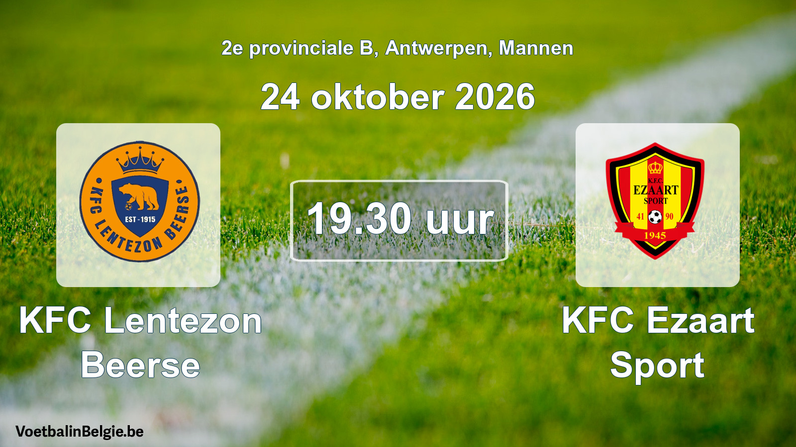 Match prévu football hommes: KFC Lentezon Beerse - KFC Ezaart Sport (24 octobre 2026)